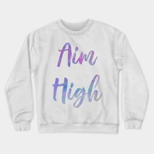 Aim High Crewneck Sweatshirt